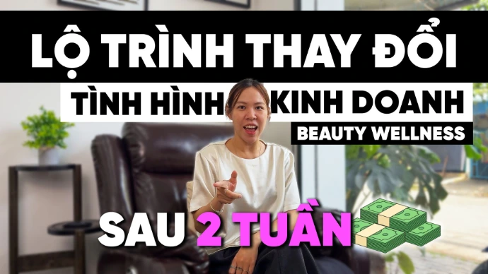 Lộ trình thay đổi tình hình kinh doanh sau 2 tuần