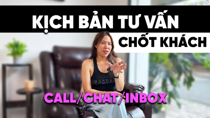 Kịch bản tư vấn chốt khách (call / chat / inbox)